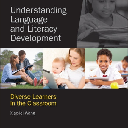 Understanding Language and Literacy Development: Diverse Learners in the Classroom