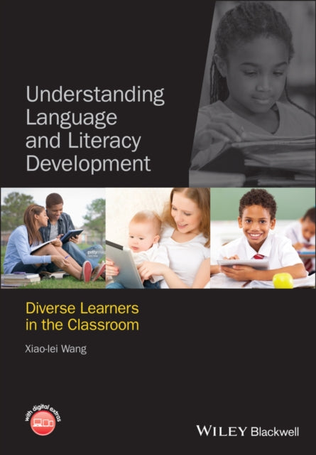 Understanding Language and Literacy Development: Diverse Learners in the Classroom