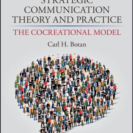 Strategic Communication Theory and Practice: The Cocreational Model