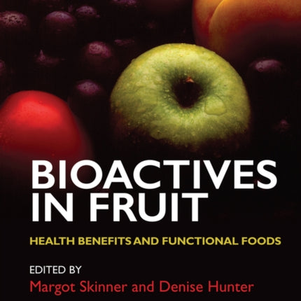 Bioactives in Fruit: Health Benefits and Functional Foods