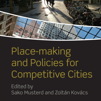 Place-making and Policies for Competitive Cities