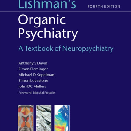 Lishman's Organic Psychiatry: A Textbook of Neuropsychiatry