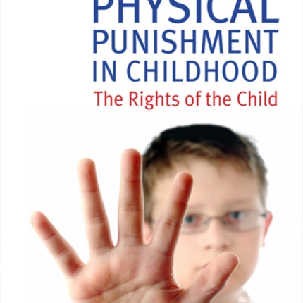 Physical Punishment in Childhood: The Rights of the Child