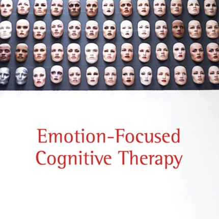 Emotion-Focused Cognitive Therapy