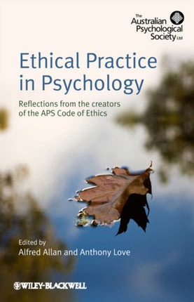 Ethical Practice in Psychology: Reflections from the creators of the APS Code of Ethics