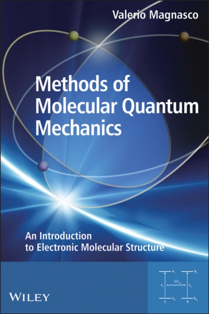 Methods of Molecular Quantum Mechanics: An Introduction to Electronic Molecular Structure