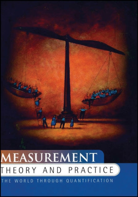 Measurement Theory and Practice: The World Through Quantification