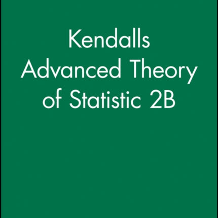 Kendalls Advanced Theory of Statistic 2B