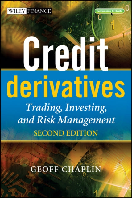 Credit Derivatives: Trading, Investing, and Risk Management