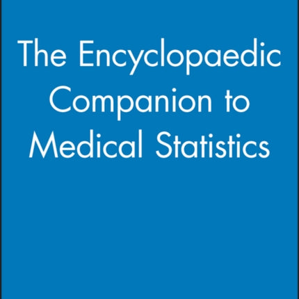 The Encyclopaedic Companion to Medical Statistics