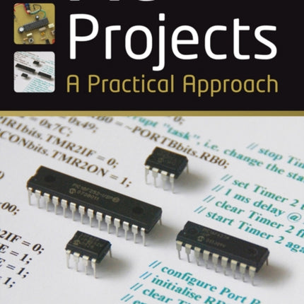 PIC Projects  A Practical Approach