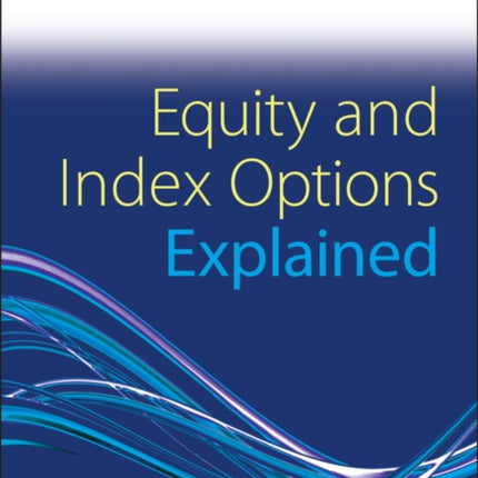 Equity and Index Options Explained