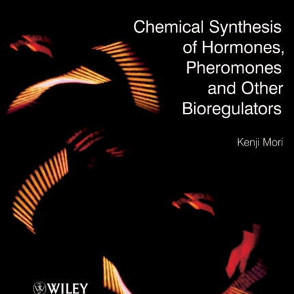 Chemical Synthesis of Hormones Pheromones and