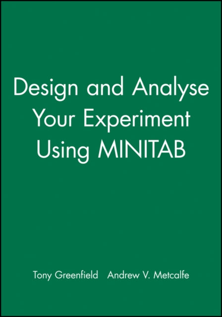 Design and Analyse Your Experiment Using MINITAB