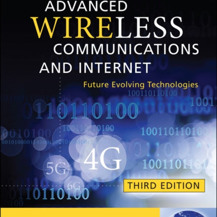 Advanced Wireless Communications and Internet: Future Evolving Technologies