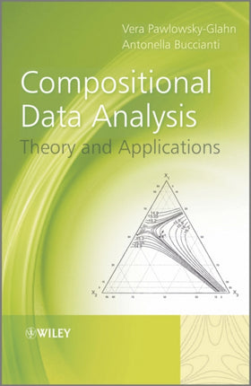 Compositional Data Analysis: Theory and Applications