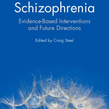 CBT for Schizophrenia: Evidence-Based Interventions and Future Directions