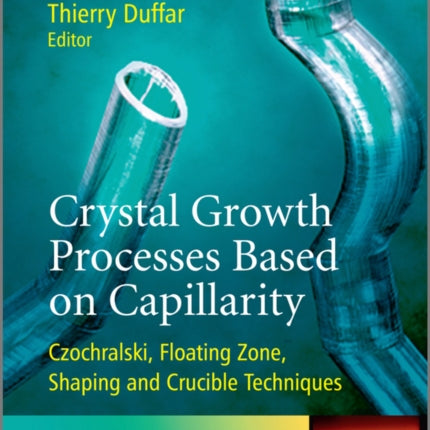 Crystal Growth Processes Based on Capillarity