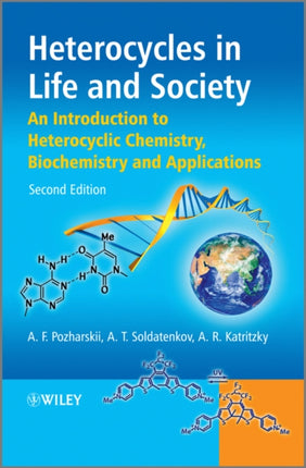 Heterocycles in Life and Society: An Introduction to Heterocyclic Chemistry, Biochemistry and Applications