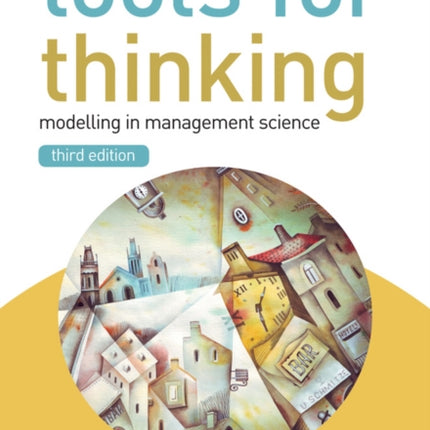 Tools for Thinking: Modelling in Management Science