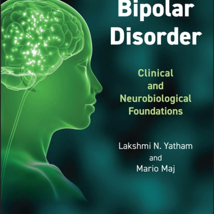 Bipolar Disorder: Clinical and Neurobiological Foundations