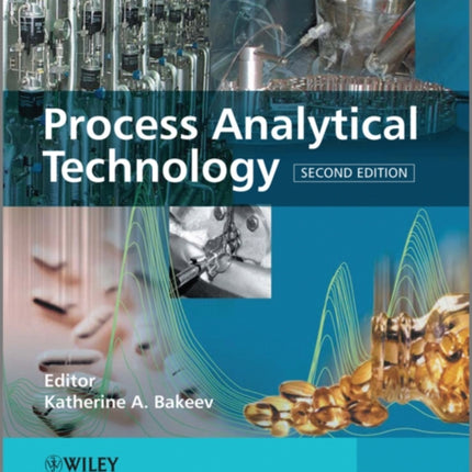 Process Analytical Technology: Spectroscopic Tools and Implementation Strategies for the Chemical and Pharmaceutical Industries