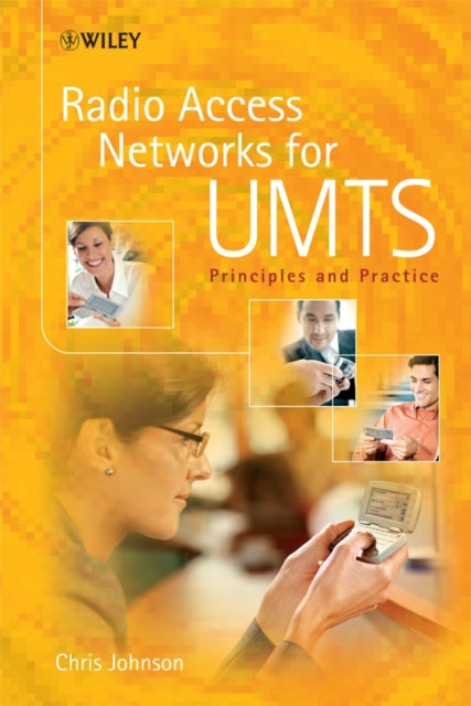 Radio Access Networks for UMTS: Principles and Practice