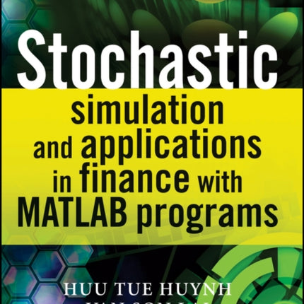 Stochastic Simulation and Applications in Finance with MATLAB Programs