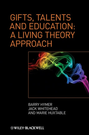 Gifts, Talents and Education: A Living Theory Approach