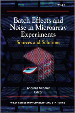 Batch Effects and Noise in Microarray Experiments: Sources and Solutions