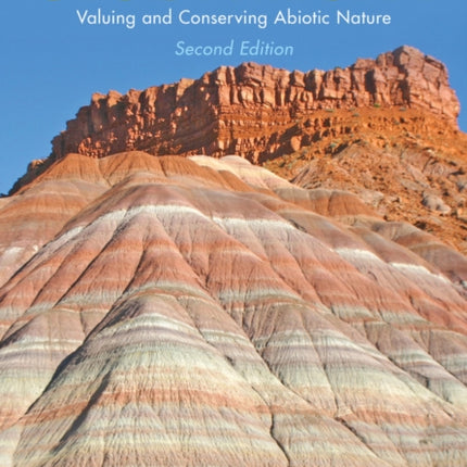 Geodiversity: Valuing and Conserving Abiotic Nature