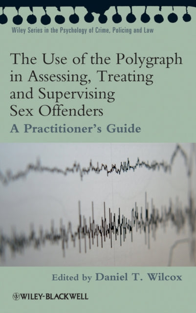 The Use of the Polygraph in Assessing Treating