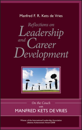 Reflections on Leadership and Career Development: On the Couch with Manfred Kets de Vries