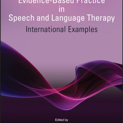 Embedding Evidence-Based Practice in Speech and Language Therapy: International Examples