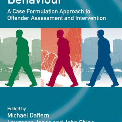 Offence Paralleling Behaviour: A Case Formulation Approach to Offender Assessment and Intervention