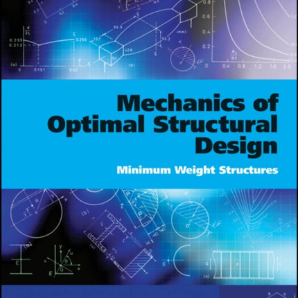 Mechanics of Optimal Structural Design