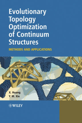 Evolutionary Topology Optimization of Continuum Structures: Methods and Applications