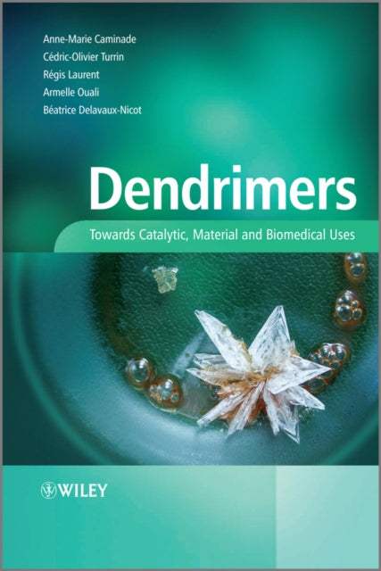 Dendrimers: Towards Catalytic, Material and Biomedical Uses