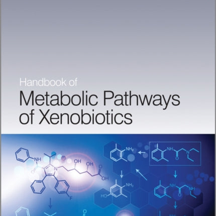 Handbook of Metabolic Pathways of Xenobiotics