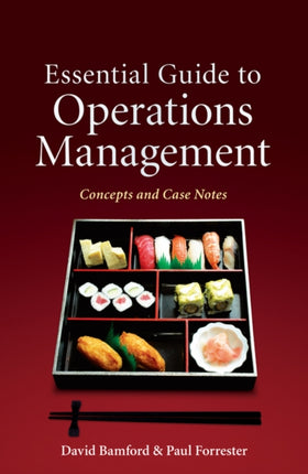 Essential Guide to Operations Management: Concepts and Case Notes