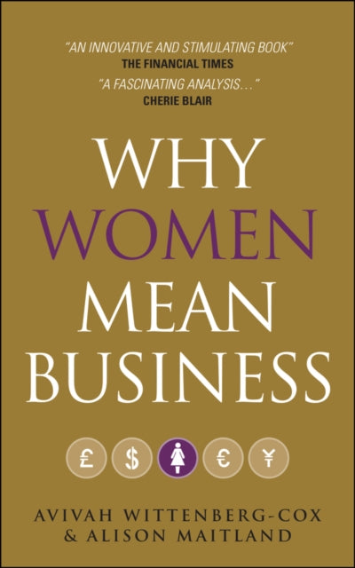 Why Women Mean Business: Understanding the Emergence of Our Next Economic Revolution