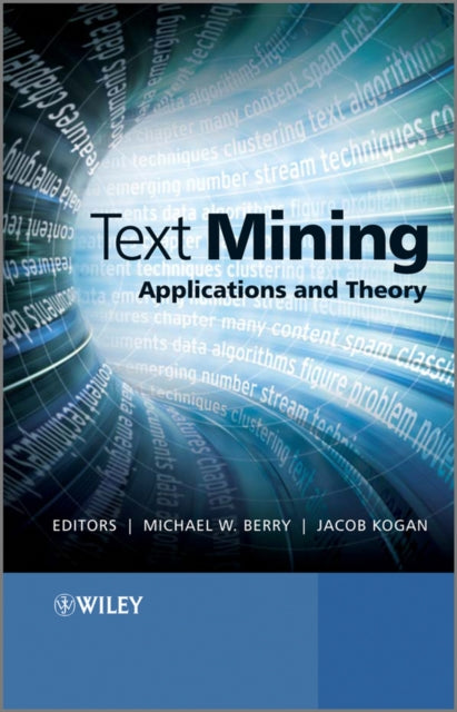 Text Mining: Applications and Theory