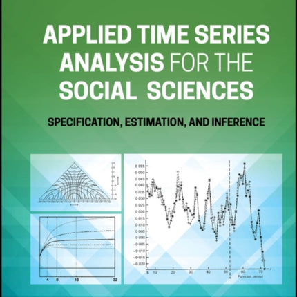 Applied Time Series Analysis for the Social Scienc es  Specification Estimation and Inference
