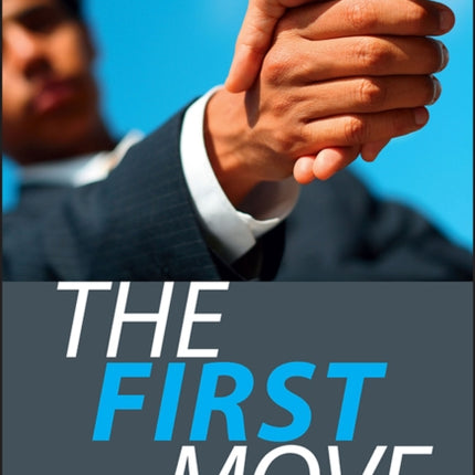 The First Move: A Negotiator's Companion