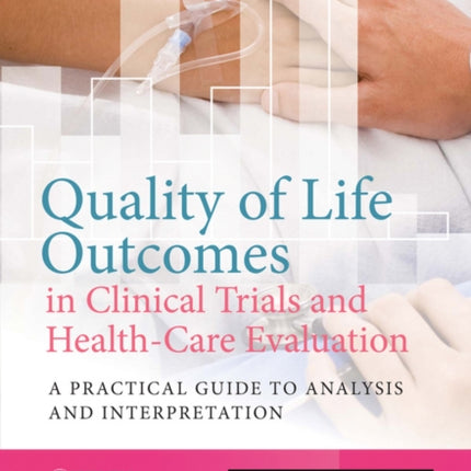 Quality of Life Outcomes in Clinical Trials and