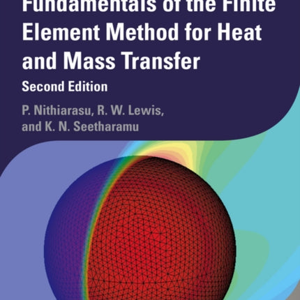 Fundamentals of the Finite Element Method for Heat and Mass Transfer