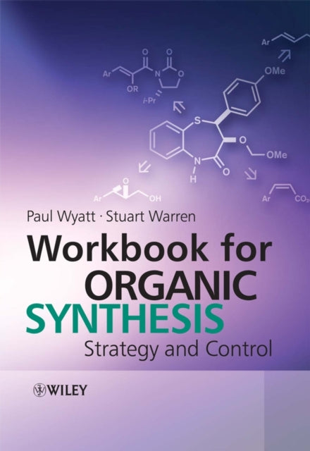 Workbook for Organic Synthesis: Strategy and Control