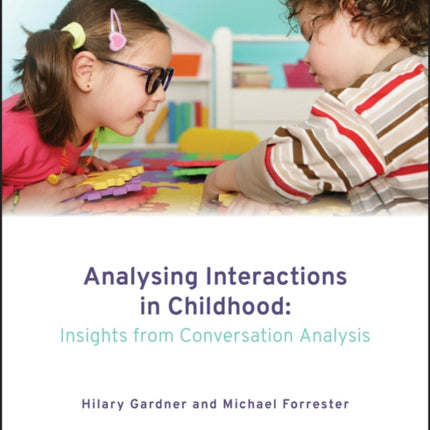 Analysing Interactions in Childhood: Insights from Conversation Analysis