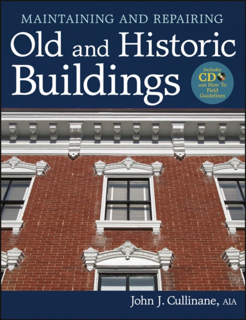 Maintaining and Repairing Old and Historic Buildings