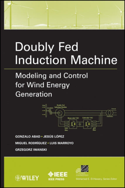 Doubly Fed Induction Machine: Modeling and Control for Wind Energy Generation